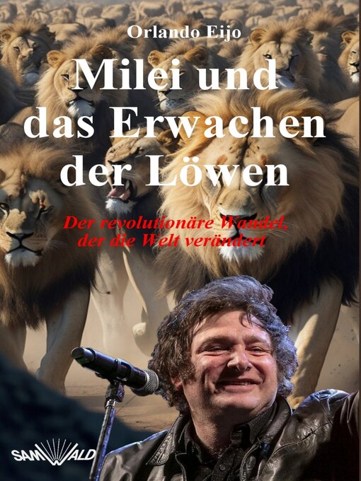 Title details for Milei und das Erwachen der Löwen by Orlando Eijo - Available